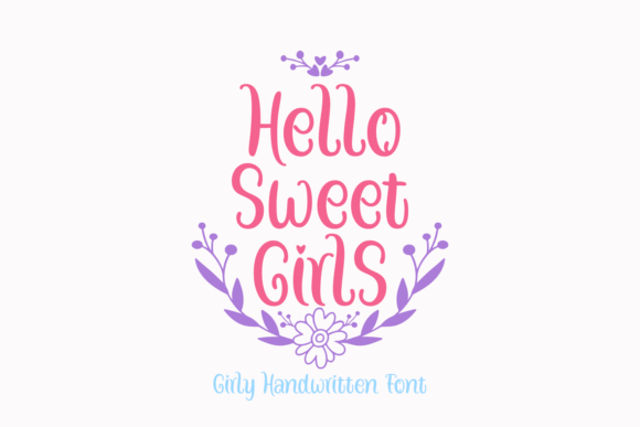 Hello Sweet Girls: A Designer’s Take on This Script Amp Font